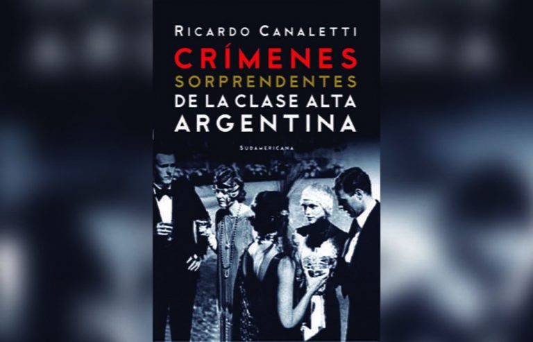Crímenes sorprendentes de la clase alta argentina.