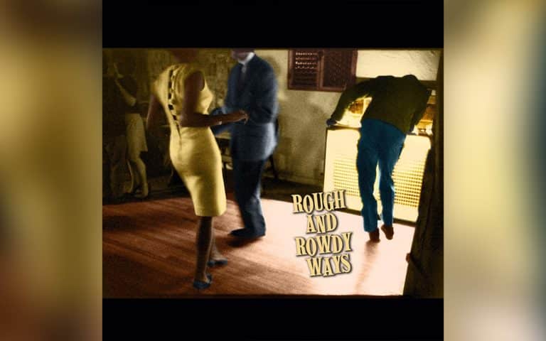 Rough and Rowdy Ways